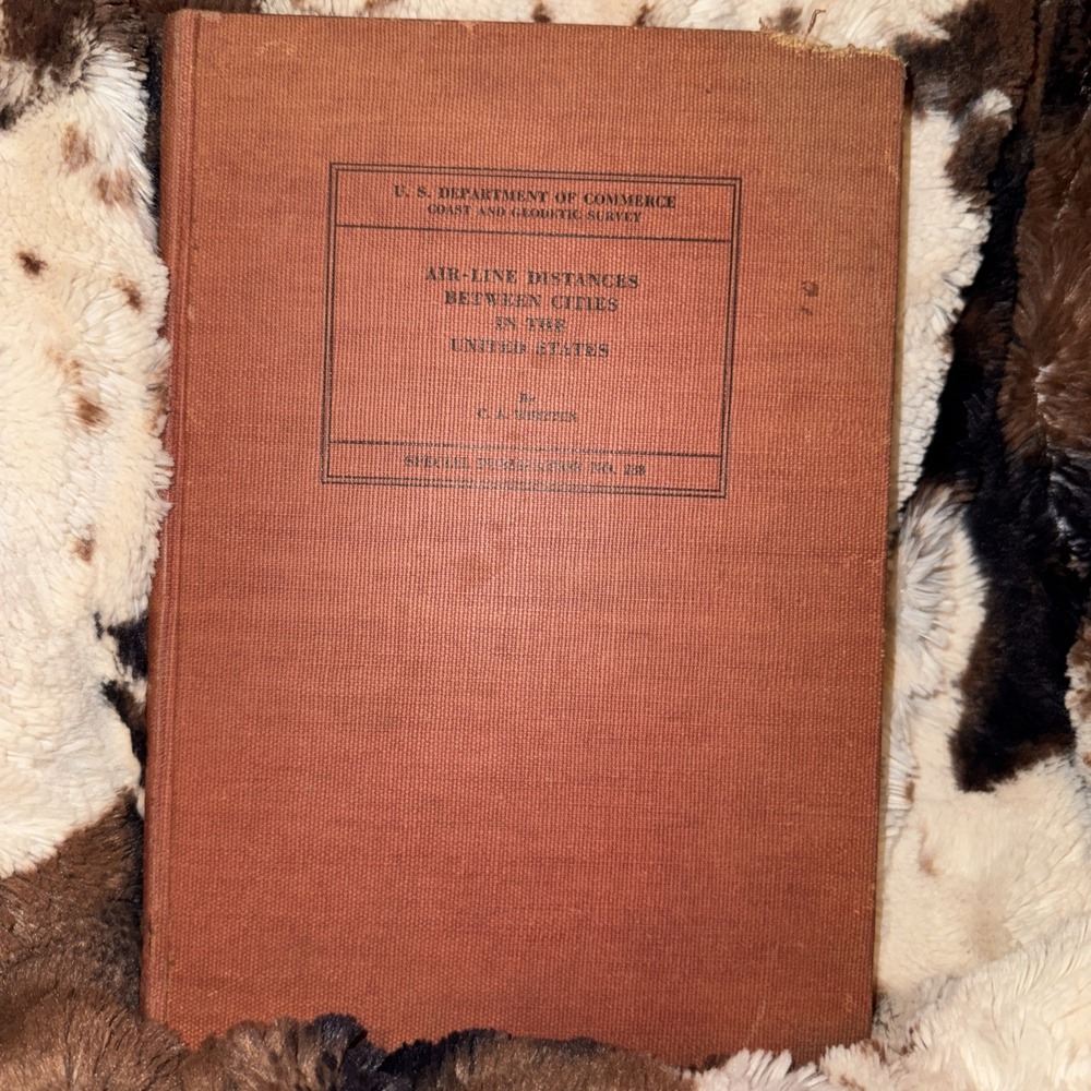C A Whitten AIR-LINE DISTANCES BETWEEN CITIES IN THE US 1947 Spc Pub 238
